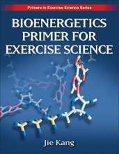 Cover art for Bioenergetics Primer for Exercise Science (Primers in Exercise Science)
