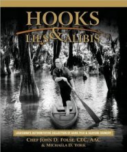 Cover art for Hooks, Lies & Alibis: Louisiana's Authoritative Collection of Game Fish & Seafood Cookery by John D. Folse, Michaela York (2009) Hardcover