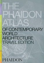 Cover art for Phaidon Atlas Of Contemporary World Architecture: Travel Edition