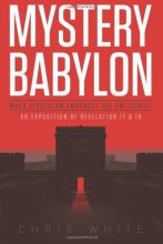 Cover art for Mystery Babylon - When Jerusalem Embraces The Antichrist: An Exposition of Revelation 18 and 19