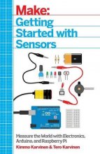 Cover art for Getting Started with Sensors: Measure the World with Electronics, Arduino, and Raspberry Pi