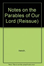 Cover art for Notes on the Parables of Our Lord (Reissue)