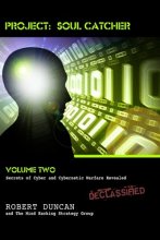Cover art for Project: Soul Catcher: Secrets of Cyber and Cybernetic Warfare Revealed