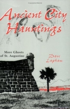 Cover art for Ancient City Hauntings: More Ghosts of St. Augustine