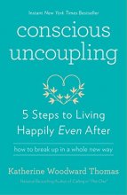 Cover art for Conscious Uncoupling: 5 Steps to Living Happily Even After