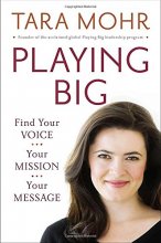 Cover art for Playing Big: Find Your Voice, Your Mission, Your Message