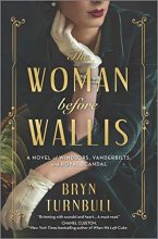 Cover art for The Woman Before Wallis: A Novel of Windsors, Vanderbilts, and Royal Scandal