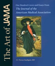 Cover art for The Art of JAMA: One Hundred Covers and Essays from the Journal of the American Medical Association