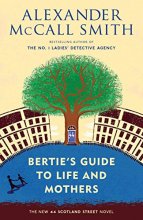 Cover art for Bertie's Guide to Life and Mothers (44 Scotland Street #9)