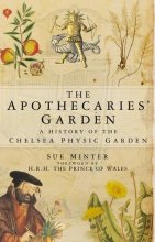 Cover art for The Apothecaries' Garden: A History Of The Chelsea Physic Garden
