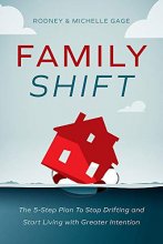 Cover art for Family Shift: The 5-Step Plan to Stop Drifting and Start Living with Greater Intention