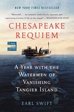 Cover art for Chesapeake Requiem: A Year with the Watermen of Vanishing Tangier Island