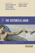 Cover art for Four Views on the Historical Adam (Counterpoints: Bible and Theology)