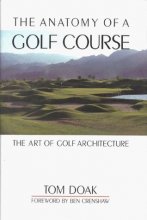 Cover art for The Anatomy of a Golf Course: The Art of Golf Architecture