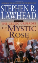 Cover art for The Mystic Rose (The Celtic Crusades #3)