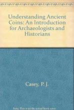 Cover art for Understanding Ancient Coins: An Introduction for Archaeologists and Historians
