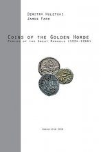 Cover art for Coins of the Golden Horde: Period of the Great Mongols (1224-1266) (Coinage of the Golden Horde) (Volume 1)