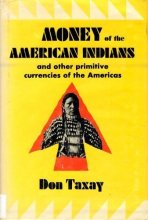 Cover art for Money of the American Indians and other primitive currencies of the Americas