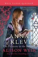 Cover art for Anna of Kleve, The Princess in the Portrait: A Novel (Six Tudor Queens)