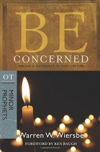 Cover art for Be Concerned (Minor Prophets): Making a Difference in Your Lifetime (The BE Series Commentary)