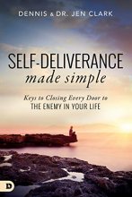 Cover art for Self-Deliverance Made Simple: Keys to Closing Every Door to the Enemy in Your Life