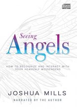 Cover art for Seeing Angels: How to Recognize and Interact With Your Heavenly Messengers