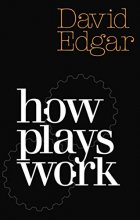 Cover art for How Plays Work (Nick Hern Books)