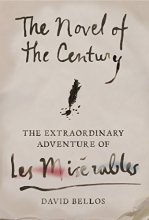 Cover art for The Novel of the Century: The Extraordinary Adventure of Les Misérables