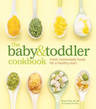 Cover art for The Baby and Toddler Cookbook: Fresh, Homemade Foods for a Healthy Start