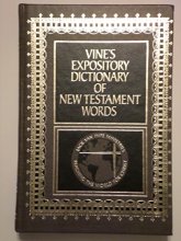 Cover art for Vine's Expository Dictionary of New Testament Words - Jack Van Impe Ministries Edition