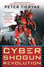 Cover art for Cyber Shogun Revolution (A United States of Japan Novel)