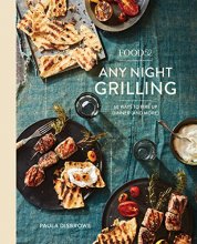 Cover art for Food52 Any Night Grilling: 60 Ways to Fire Up Dinner (and More) [A Cookbook] (Food52 Works)