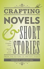 Cover art for Crafting Novels & Short Stories: The Complete Guide to Writing Great Fiction (Creative Writing Essentials)