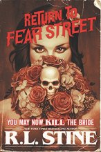 Cover art for You May Now Kill the Bride (Return to Fear Street)