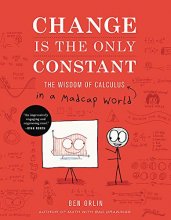 Cover art for Change Is the Only Constant: The Wisdom of Calculus in a Madcap World