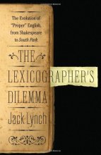 Cover art for The Lexicographer's Dilemma: The Evolution of 'Proper' English, from Shakespeare to South Park