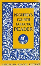 Cover art for McGuffey's Fourth Eclectic Reader, Christian School Edition
