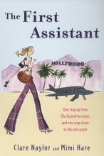 Cover art for The First Assistant: A Continuing Tale from Behind the Hollywood Curtain