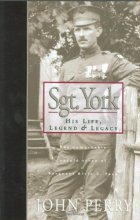 Cover art for Sgt. York: His Life, Legend & Legacy: The Remarkable Untold Story of Sgt. Alvin C. York