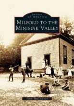 Cover art for Milford to the Minisink Valley (PA) (Images of America)