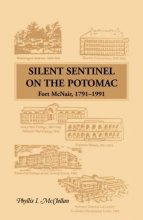 Cover art for Silent Sentinel on the Potomac: Fort McNair, 1791-1991