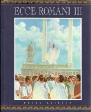 Cover art for Ecce Romani III: A Latin Reading Program; From Republic to Empire( 3rd. edition)