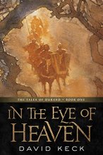 Cover art for In the Eye of Heaven: The Tales of Durand, Book One