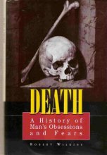 Cover art for Death: A history of man's obsessions and fears