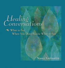 Cover art for Healing Conversations: What to Say When You Don't Know What to Say