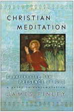Cover art for Christian Meditation: Experiencing the Presence of God