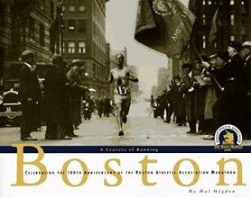 Cover art for Boston, a Century of Running: Celebrating the 100th Anniversary of the Boston Athletic Association Marathon