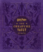 Cover art for Harry Potter: The Creature Vault: The Creatures and Plants of the Harry Potter Films