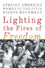 Cover art for Lighting the Fires of Freedom: African American Women in the Civil Rights Movement