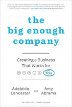 Cover art for The Big Enough Company: Creating a Business That Works for You